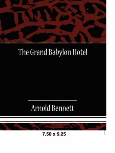 The Grand Babylon Hotel - Arnold Bennett - Libros - Book Jungle - 9781605972800 - 13 de marzo de 2008
