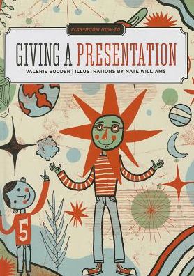 Cover for Valerie Bodden · Giving a Presentation (Classroom How-to) (Hardcover Book) (2014)