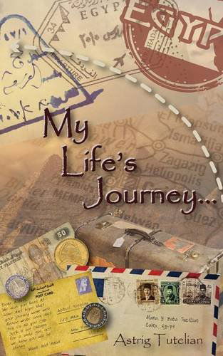 Cover for Astrig Tutelian · My Life's Journey (Paperback Book) (2014)