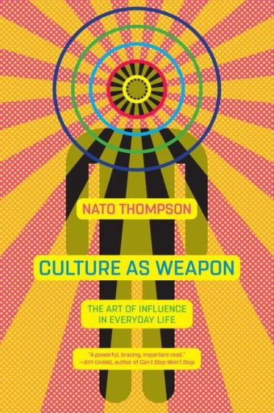 Cover for Nato Thompson · Culture As Weapon (Paperback Bog) (2018)