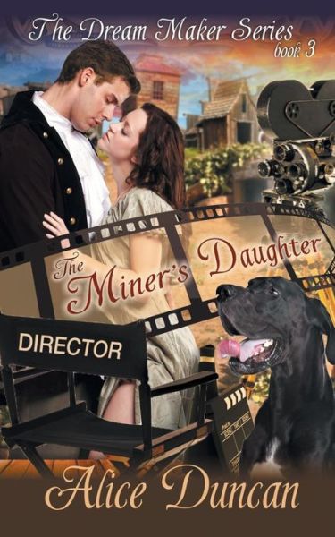 Cover for Alice Duncan · The Miner's Daughter (The Dream Maker Series, Book 3) (Paperback Book) (2014)