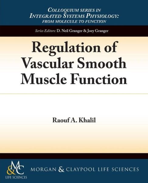 Cover for Raouf A. Khalil · Regulation of Vascular Smooth Muscle Function - Colloquium Series on Integrated Systems Physiology (Paperback Book) (2010)