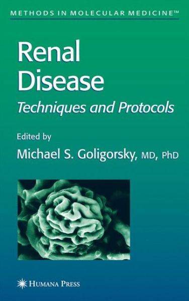 Cover for Michael S Goligorsky · Renal Disease: Techniques and Protocols - Methods in Molecular Medicine (Paperback Book) [Softcover reprint of hardcover 1st ed. 2003 edition] (2010)