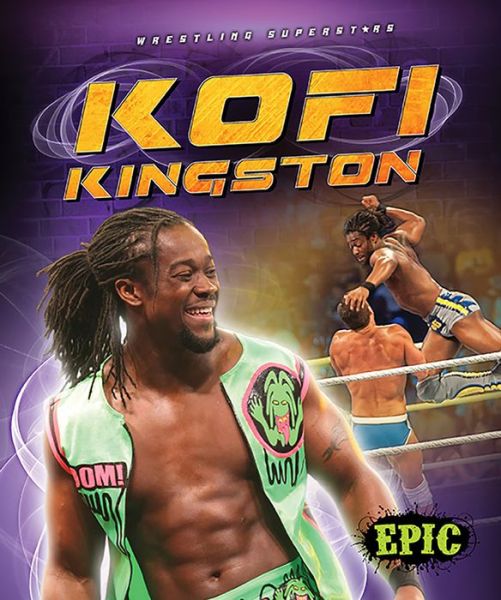 Cover for Jesse Armstrong · Kofi Kingston (Wrestling Superstars) (Hardcover Book) (2015)