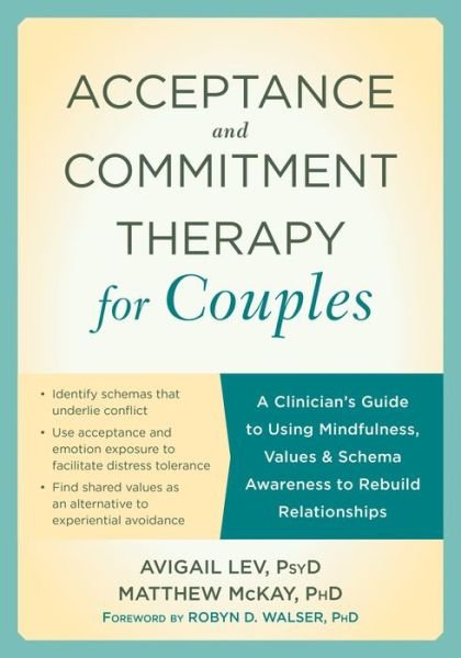 Cover for Avigail Lev · Acceptance and Commitment Therapy for Couples: A Clinician's Guide to Using Mindfulness, Values &amp; Schema Awareness to Rebuild Relationships (Paperback Book) (2017)