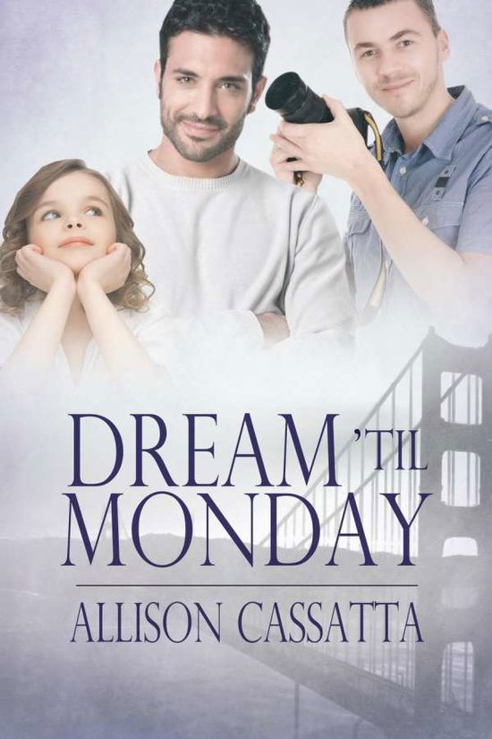 Cover for Allison Cassatta · Dream 'til Monday (Paperback Book) [New edition] (2014)