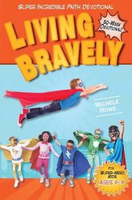 Cover for Michele Howe · Kidz: SIF: Living Bravely (Paperback Book) (2018)