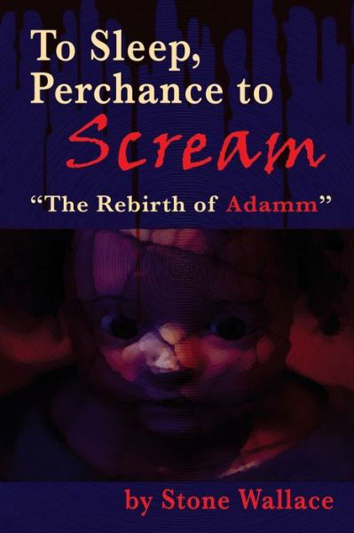 Cover for Stone Wallace · To Sleep, Perchance to Scream (Paperback Book) (2021)