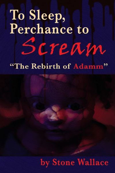 To Sleep, Perchance to Scream - Stone Wallace - Książki - BEARMANOR MEDIA - 9781629336800 - 13 lutego 2021