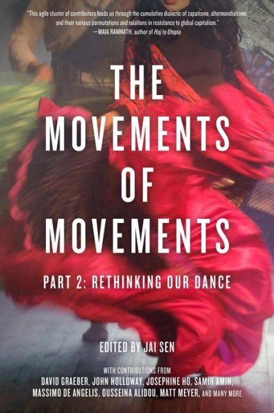 The Movements of Movements: Part 2: Rethinking Our Dance - - Books - PM Press - 9781629633800 - September 13, 2018