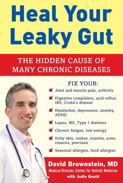 Cover for David Brownstein · Heal Your Leaky Gut: The Hidden Cause of Many Chronic Diseases (Hardcover bog) (2017)
