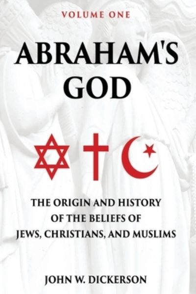 Cover for John W Dickerson · Abraham's God (Paperback Book) (2019)