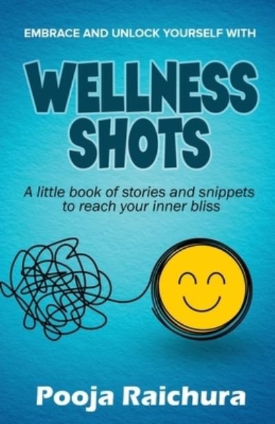 Cover for Pooja Raichura · Wellness Shots (Taschenbuch) (2021)