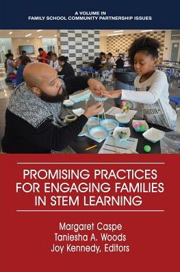 Promising Practices for Engaging Families in STEM Learning - Family School Community Partnership Issues - - Books - Emerald Publishing Inc - 9781641132800 - May 22, 2018