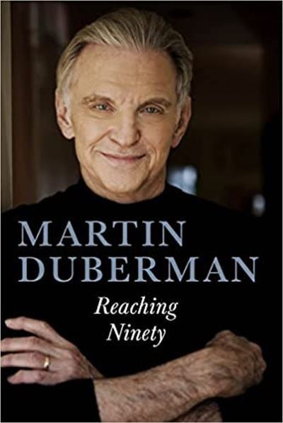 Cover for Martin Duberman · Reaching Ninety (Book) (2023)