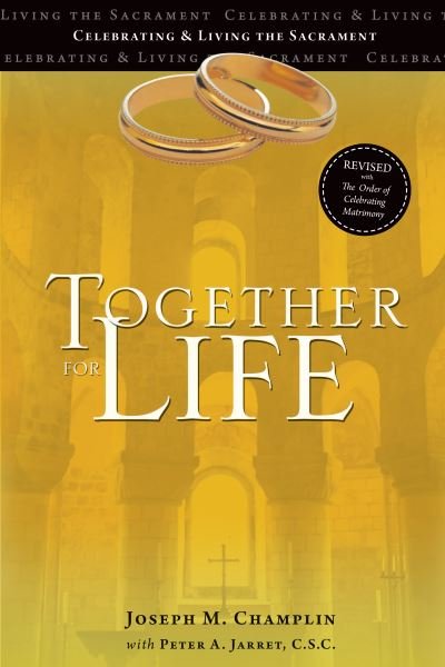 Cover for Joseph M Champlin · Together for Life: Revised with the Order of Celebrating Matrimony (Taschenbuch) (2016)