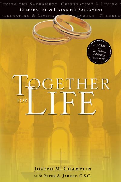 Cover for Joseph M Champlin · Together for Life: Revised with the Order of Celebrating Matrimony (Paperback Book) (2016)