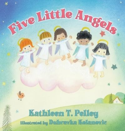 Cover for Kathleen T Pelley · Five Little Angels (Hardcover Book) (2021)