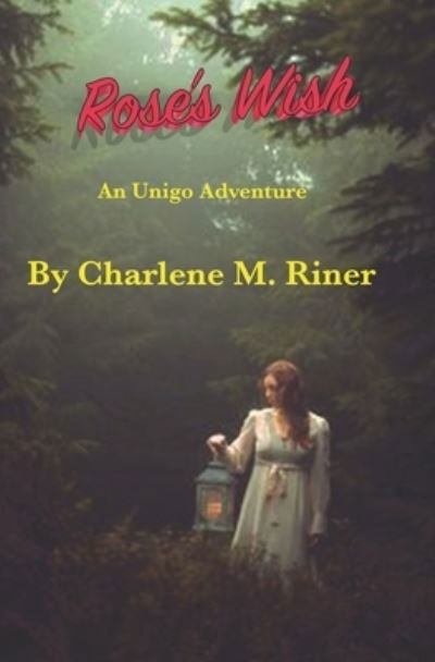 Charlene Riner · Rose's Wish (Paperback Book) (2020)