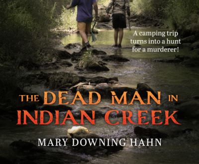 Cover for Mary Downing Hahn · The Dead Man in Indian Creek (CD) (2021)