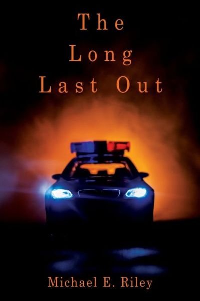 Cover for Michael E Riley · The Long Last Out (Paperback Book) (2021)