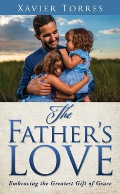 Cover for Xavier Torres · Father's Love (Book) (2023)