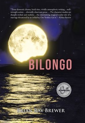 Bilongo - Brian Ray Brewer - Books - Xlibris Corporation LLC - 9781669879800 - July 6, 2023