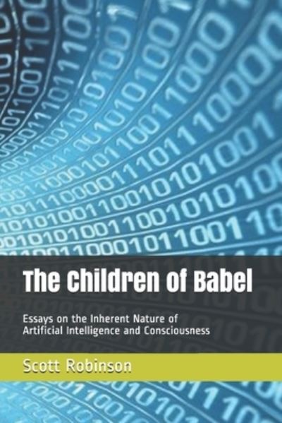 The Children of Babel - Scott Robinson - Books - Independently Published - 9781675920800 - March 10, 2020