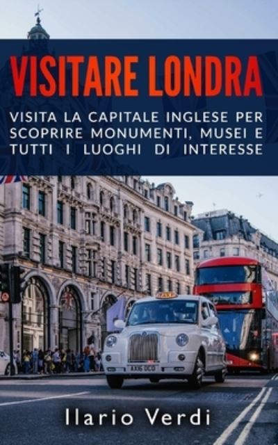 Cover for Ilario Verdi · Visitare Londra (Book) (2019)