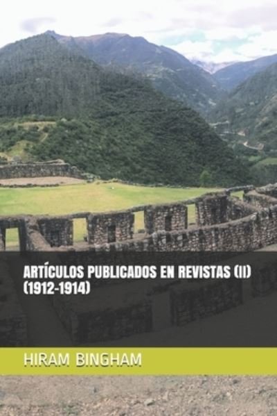 Cover for Hiram Bingham · Articulos Publicados En Revistas (II) (Paperback Book) (2019)