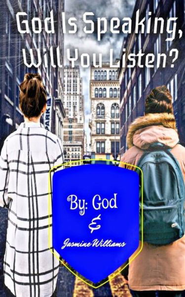God Is Speaking, Will you Listen? - God - Kirjat - Blurb - 9781715057800 - torstai 16. heinäkuuta 2020
