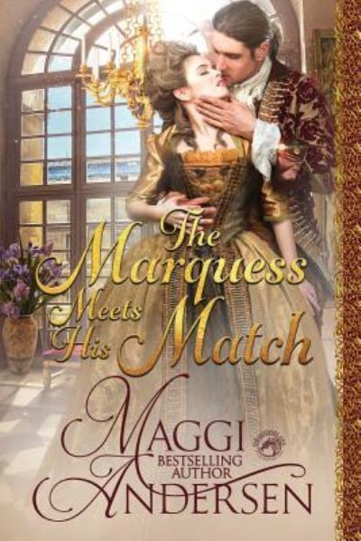 Cover for Maggi Andersen · The Marquess Meets His Match (Taschenbuch) (2018)