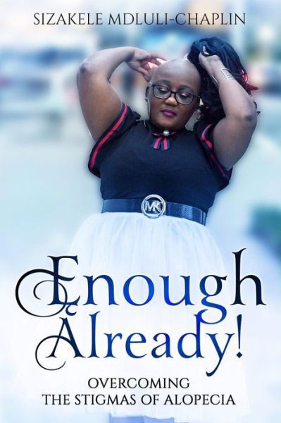 Cover for Sizakele Mdluli-Chaplin · Enough Already! (Paperback Book) (2018)