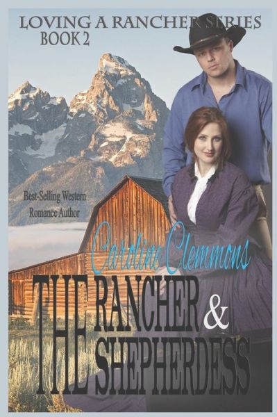 Cover for Caroline Clemmons · The Rancher And The Shepherdess (Paperback Book) (2018)