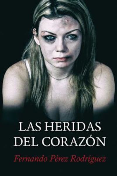 Cover for Fernando Perez Rodriguez · Las heridas del corazon (Pocketbok) (2018)