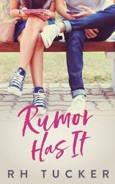 Cover for Rh Tucker · Rumor Has It (Paperback Book) (2018)