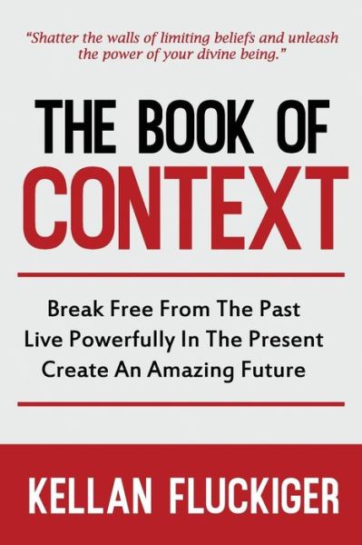 Kellan Fluckiger · The Book of Context (Pocketbok) (2019)