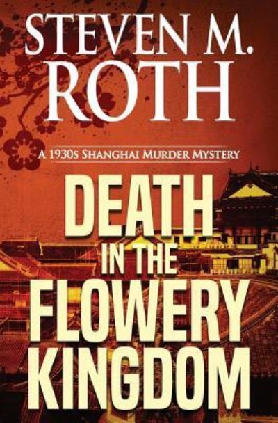 Cover for Steven M Roth · Death in the Flowery Kingdom (Paperback Book) (2018)