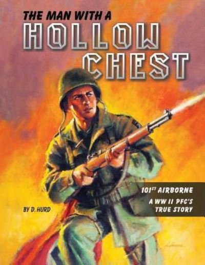 Cover for D Hurd · The Man With a Hollow Chest: The True Story of a WW ll Paratrooper (Paperback Book) (2019)
