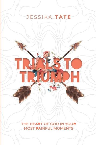Cover for Jessika Tate · Trials to Triumph (Paperback Book) (2019)
