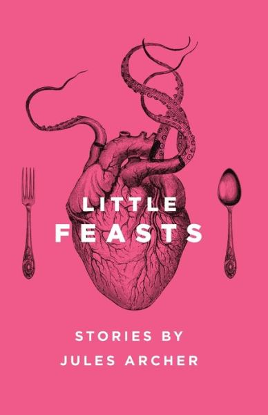 Cover for Jules Archer · Little Feasts (Paperback Book) (2020)