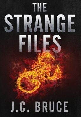 Cover for J C Bruce · The Strange Files (Hardcover bog) (2020)
