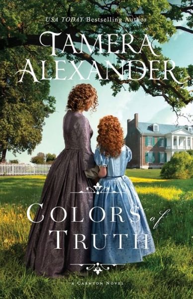 Cover for Tamera Alexander · Colors of Truth - Carnton (Paperback Book) (2020)