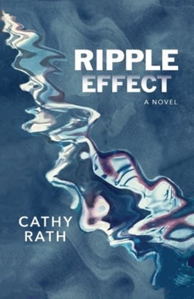 Cover for Cathy Rath · Ripple Effect (Paperback Book) (2020)