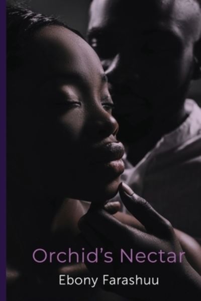 Cover for Ebony Farashuu · Orchid's Nectar (Buch) (2021)
