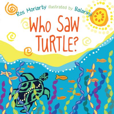 Cover for Ros Moriarty · Who Saw Turtle? (Paperback Book) (2019)