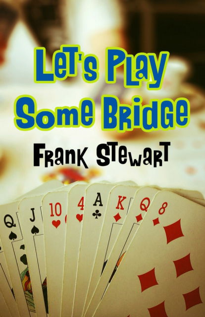 Cover for Frank Stewart · Let's Play Some Bridge (Paperback Book) (2023)