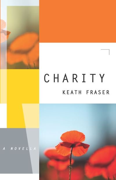Cover for Keath Fraser · Charity (Paperback Book) (2021)