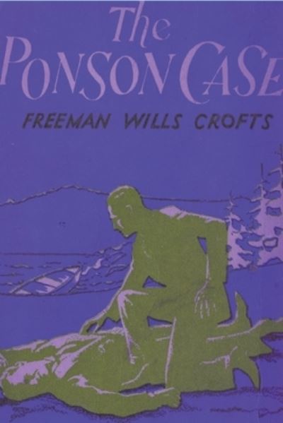 Cover for Freeman Wills Crofts · The Ponson Case (Taschenbuch) (2021)