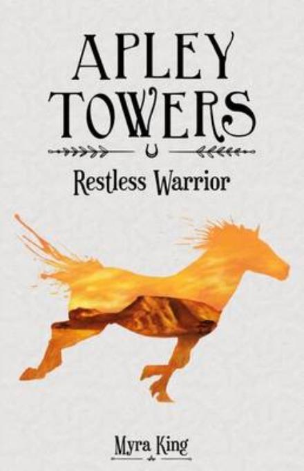 Cover for Myra King · Restless Warrior - Apley Towers (Paperback Book) (2016)